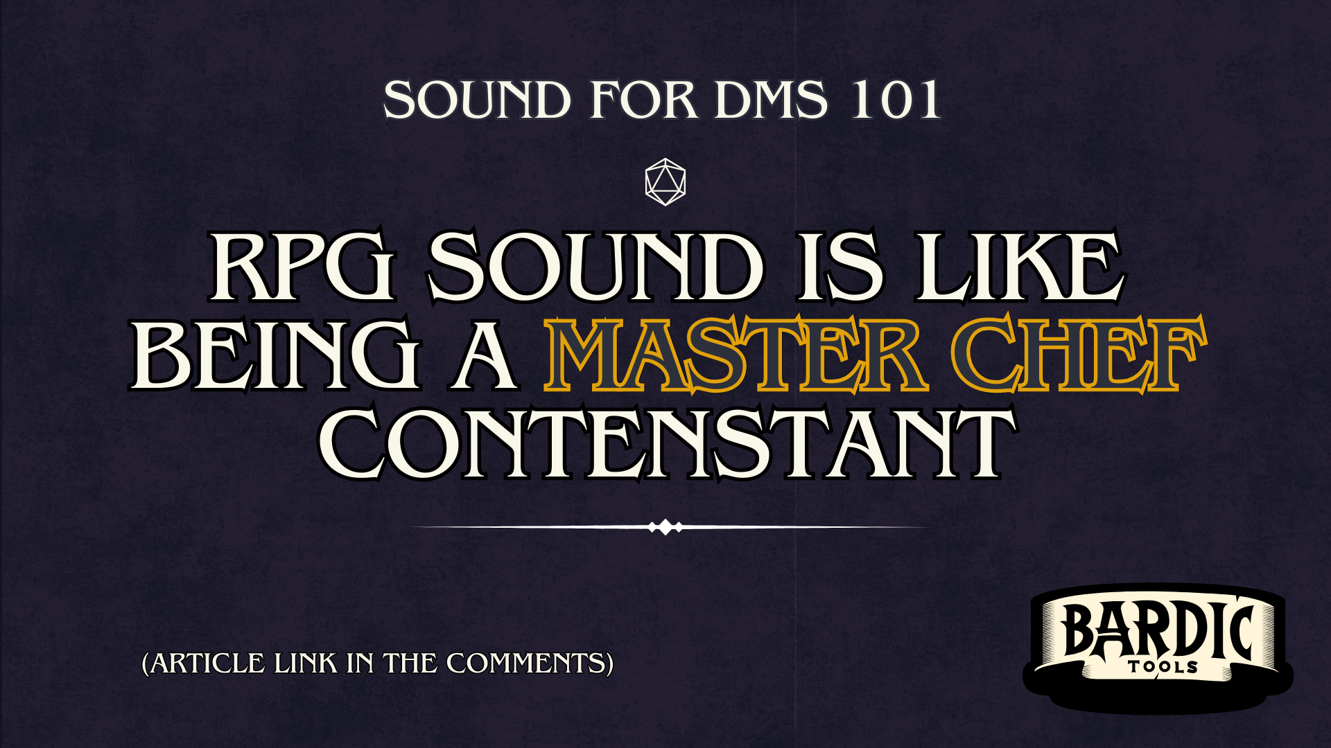 Sound For DMs 101 - RPG Sound is Like Being a Master Chef Contestant