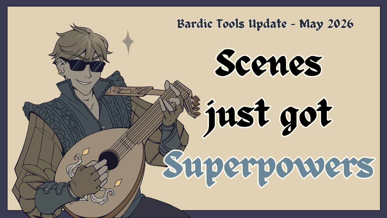 Bardic Tools Update - May 2026