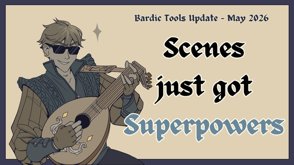 Bardic Tools Update - May 2026